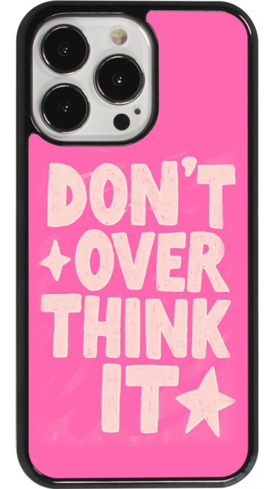 Coque iPhone 13 Pro - Dont over think it 2026