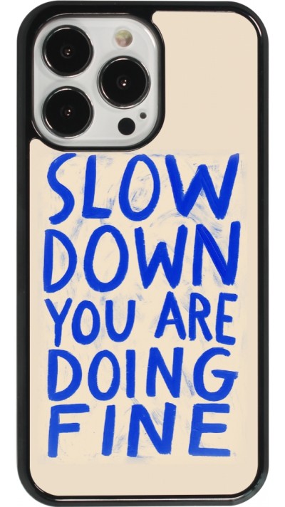 Coque iPhone 13 Pro - Slow down 2026