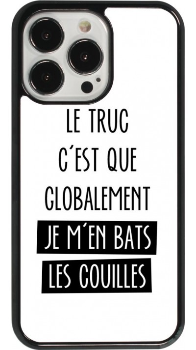 iPhone 13 Pro Case Hülle - Le truc globalement bats les couilles