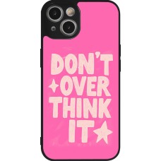 Coque iPhone 14 - Silicone rigide noir Dont over think it 2026