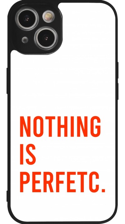 Coque iPhone 14 - Silicone rigide noir Nothing is Perfetc