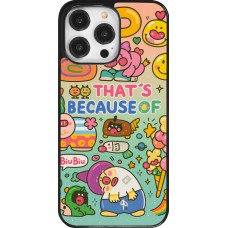 iPhone 14 Pro Max Case Hülle - Thats beacause of