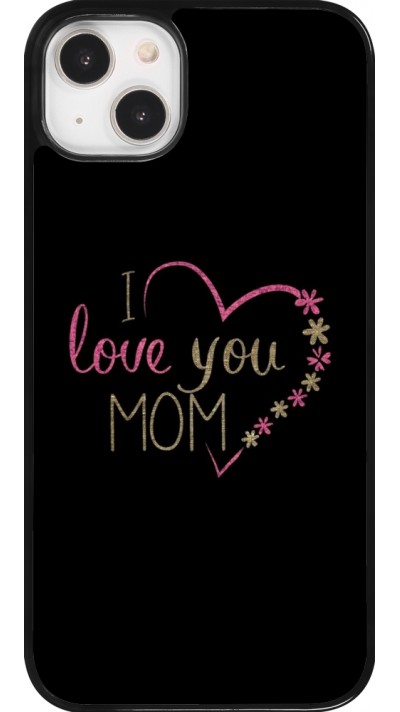 iPhone 14 Plus Case Hülle - I love you Mom