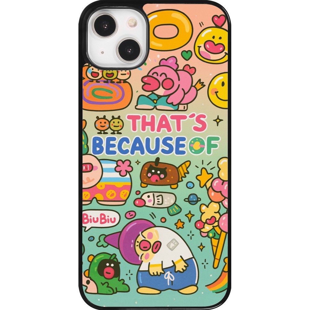 iPhone 14 Plus Case Hülle - Thats beacause of