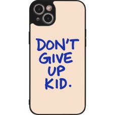 iPhone 14 Plus Case Hülle - Silikon schwarz Dont give up kid 2026