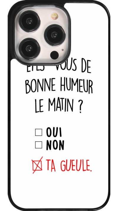 Coque iPhone 14 Pro - Bonne humeur matin