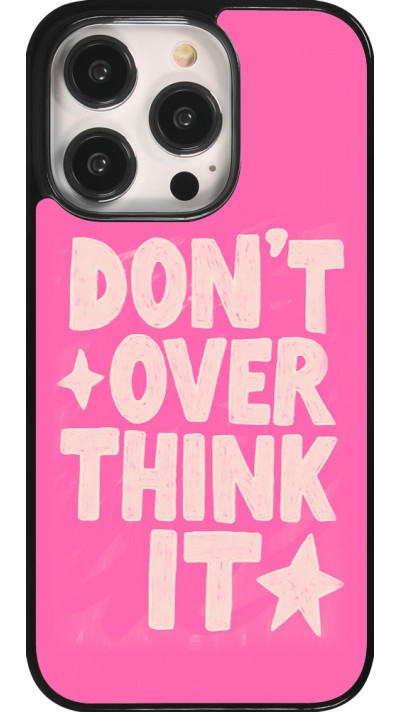 Coque iPhone 14 Pro - Dont over think it 2026