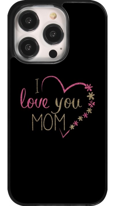 iPhone 14 Pro Case Hülle - I love you Mom