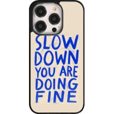 Coque iPhone 14 Pro - Slow down 2026