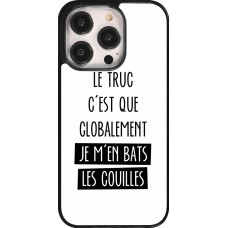 iPhone 14 Pro Case Hülle - Le truc globalement bats les couilles
