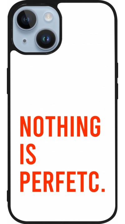 iPhone 15 Case Hülle - Silikon schwarz Nothing is Perfetc