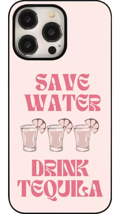 Coque iPhone 15 Pro Max - Cocktail Save Water Drink Tequila