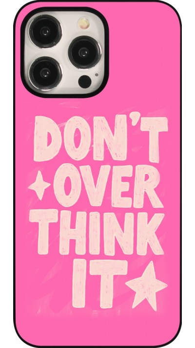 iPhone 15 Pro Max Case Hülle - Dont over think it 2026