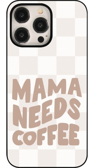 Coque iPhone 15 Pro Max - Mom 2024 Mama needs coffee