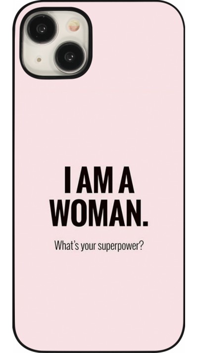Coque iPhone 15 Plus - I am a woman