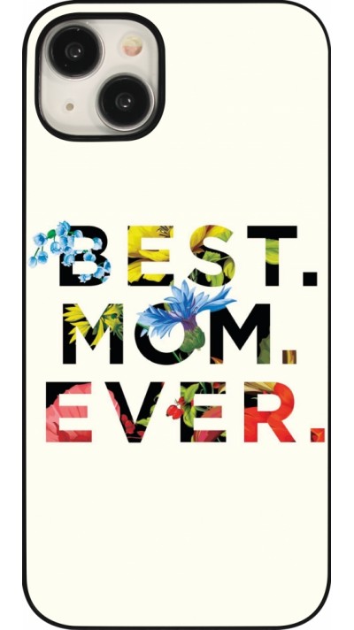 Coque iPhone 15 Plus - Mom 2023 best Mom ever flowers