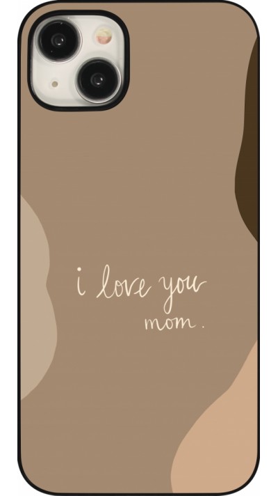 Coque iPhone 15 Plus - Mom 2024 I love you Mom