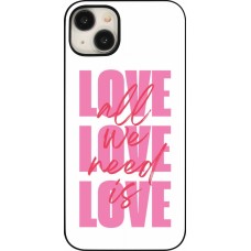 Coque iPhone 15 Plus - Saint Valentines Day 26 Love all we need is