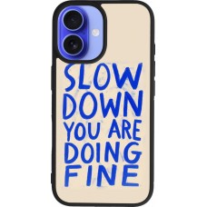 Coque iPhone 16 - Silicone rigide noir Slow down 2026