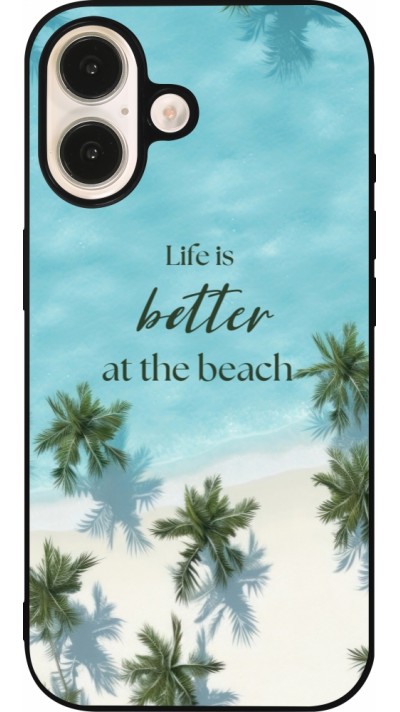 Coque iPhone 16 - Silicone rigide noir Summer 2025 Life is better at the beach