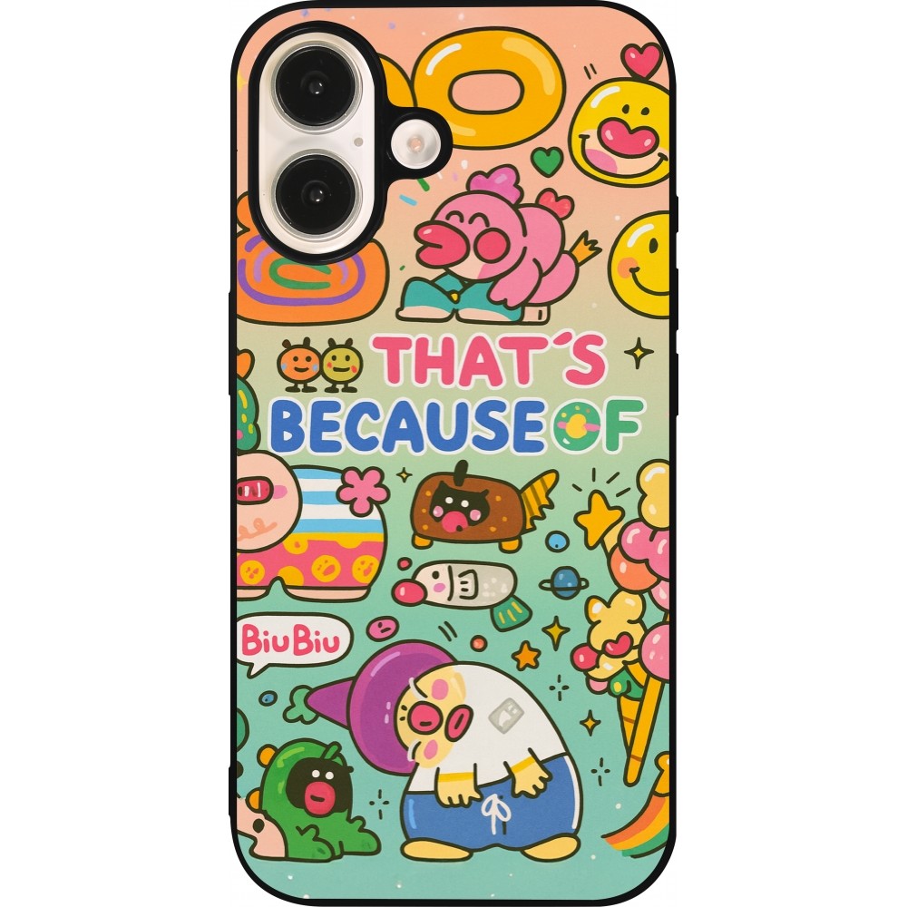 Coque iPhone 16 - Silicone rigide noir Thats beacause of