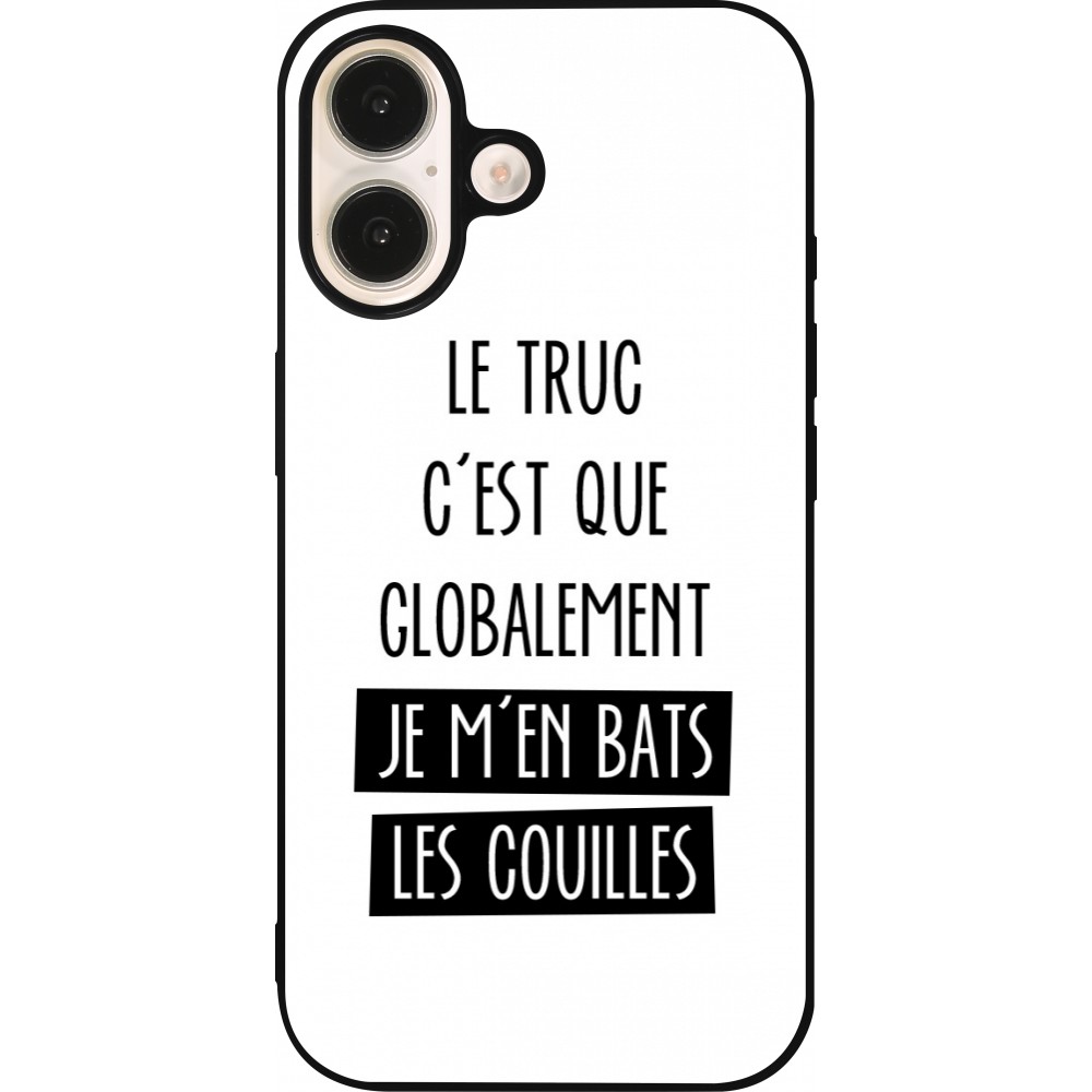 Coque iPhone 16 - Silicone rigide noir Le truc globalement bats les couilles