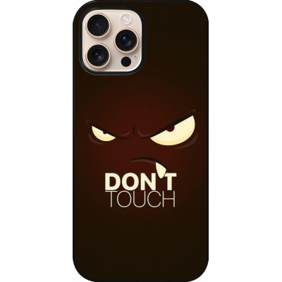 iPhone 16 Pro Max Case Hülle - Angry Dont Touch