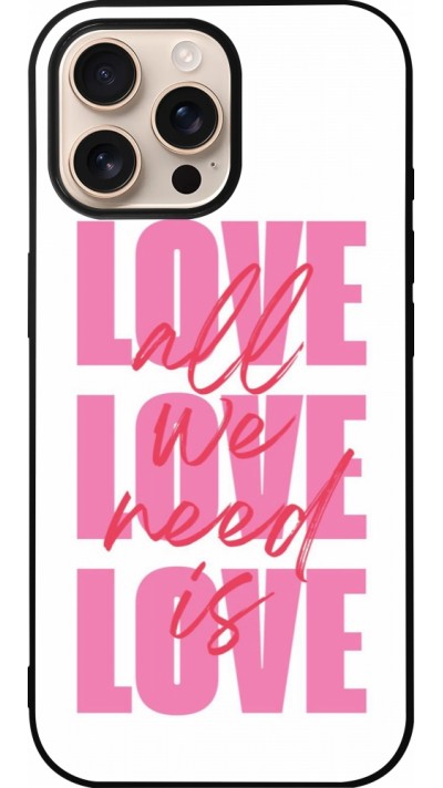 Coque iPhone 16 Pro Max - Silicone rigide noir Saint Valentines Day 26 Love all we need is