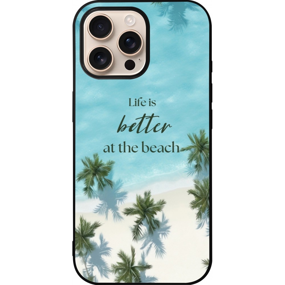 Coque iPhone 16 Pro Max - Silicone rigide noir Summer 2025 Life is better at the beach