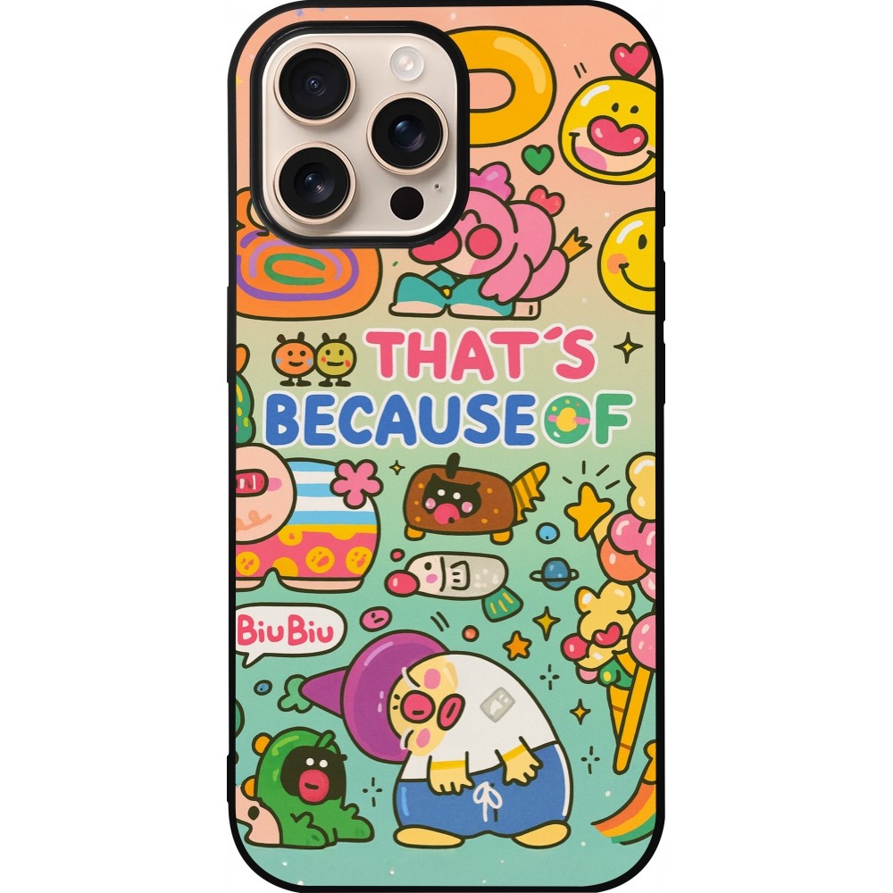 Coque iPhone 16 Pro Max - Silicone rigide noir Thats beacause of