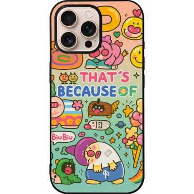Coque iPhone 16 Pro Max - Silicone rigide noir Thats beacause of