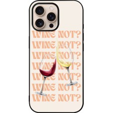 Coque iPhone 16 Pro Max - Silicone rigide noir Wine not