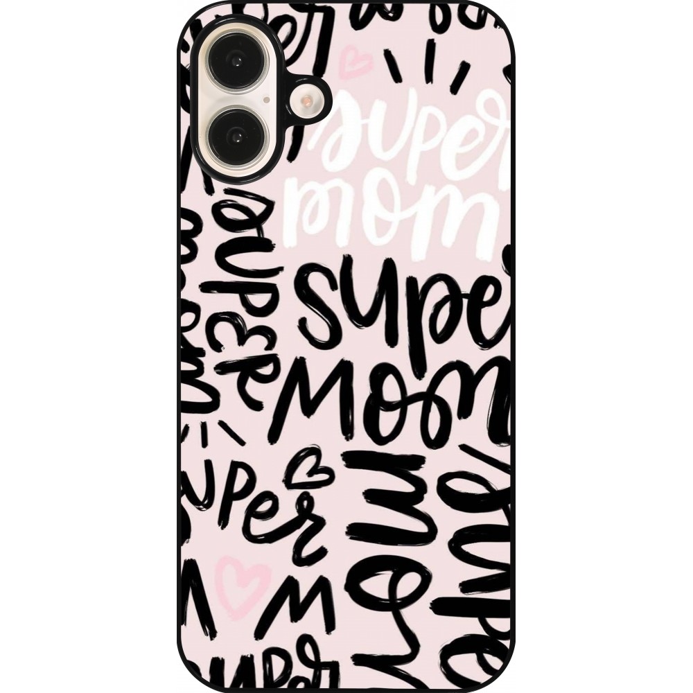 Coque iPhone 16 Plus - Mom 2024 Super mom
