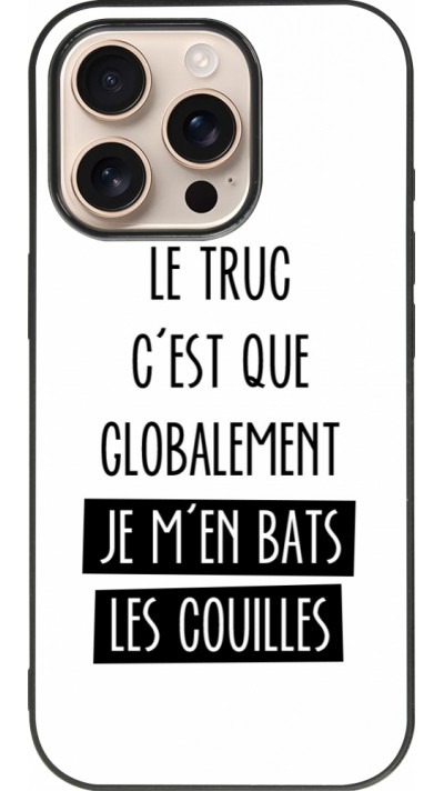 Coque iPhone 16 Pro - Silicone rigide noir Le truc globalement bats les couilles