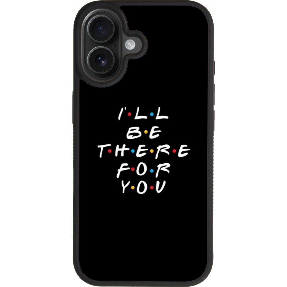 Coque iPhone 17 - Silicone rigide noir Friends Be there for you