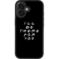 Coque iPhone 17 - Silicone rigide noir Friends Be there for you