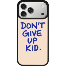 iPhone 17 Pro Max Case Hülle - Silikon schwarz Dont give up kid 2026
