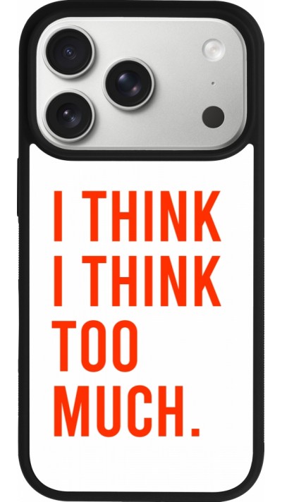 iPhone 17 Pro Case Hülle - Silikon schwarz I Think I Think Too Much