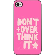 Coque iPhone 4/4s - Dont over think it 2026