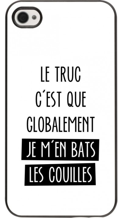 Coque iPhone 4/4s - Le truc globalement bats les couilles