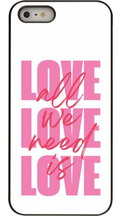 Coque iPhone 5/5s / SE (2016) - Saint Valentines Day 26 Love all we need is
