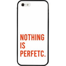 iPhone 5/5s / SE (2016) Case Hülle - Silikon schwarz Nothing is Perfetc