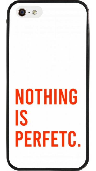 iPhone 5/5s / SE (2016) Case Hülle - Silikon schwarz Nothing is Perfetc