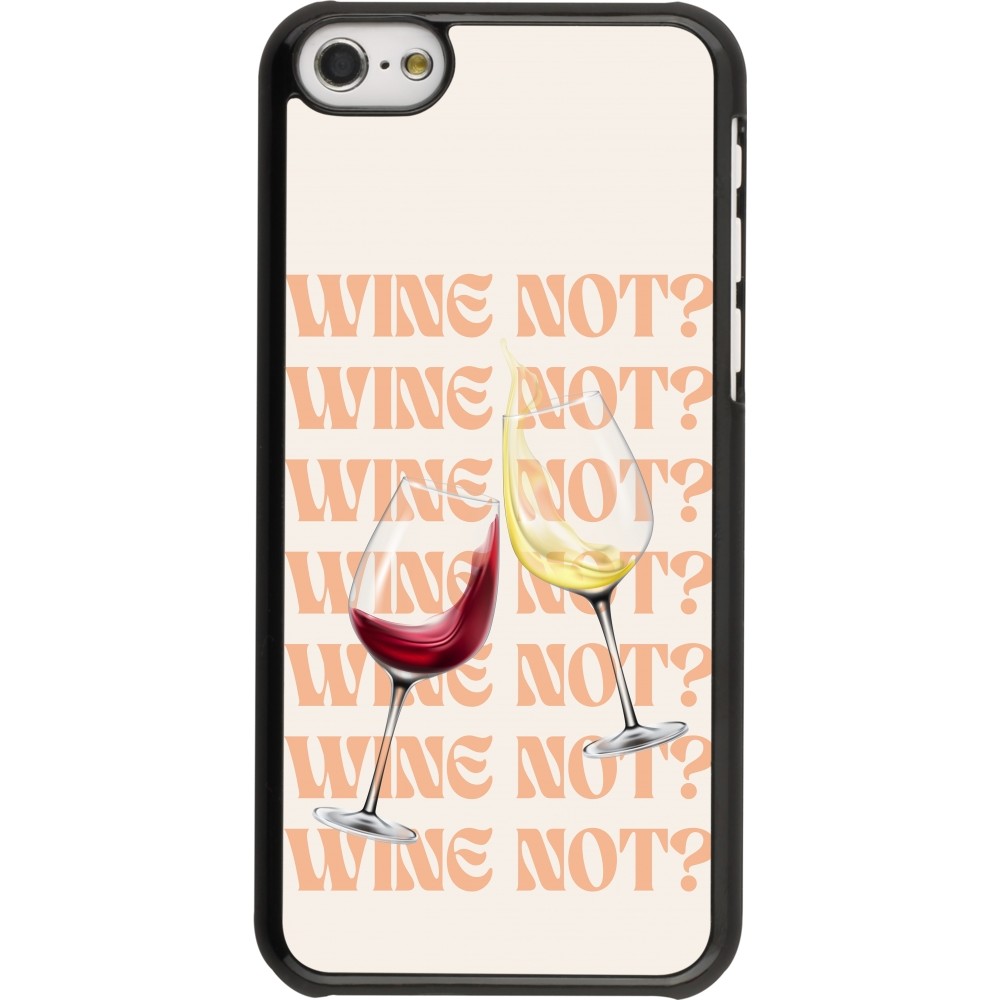 Coque iPhone 5c - Wine not
