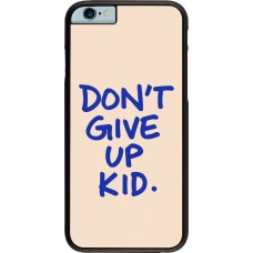 Coque iPhone 6/6s - Dont give up kid 2026