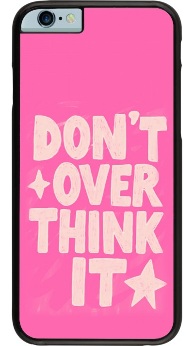 Coque iPhone 6/6s - Dont over think it 2026