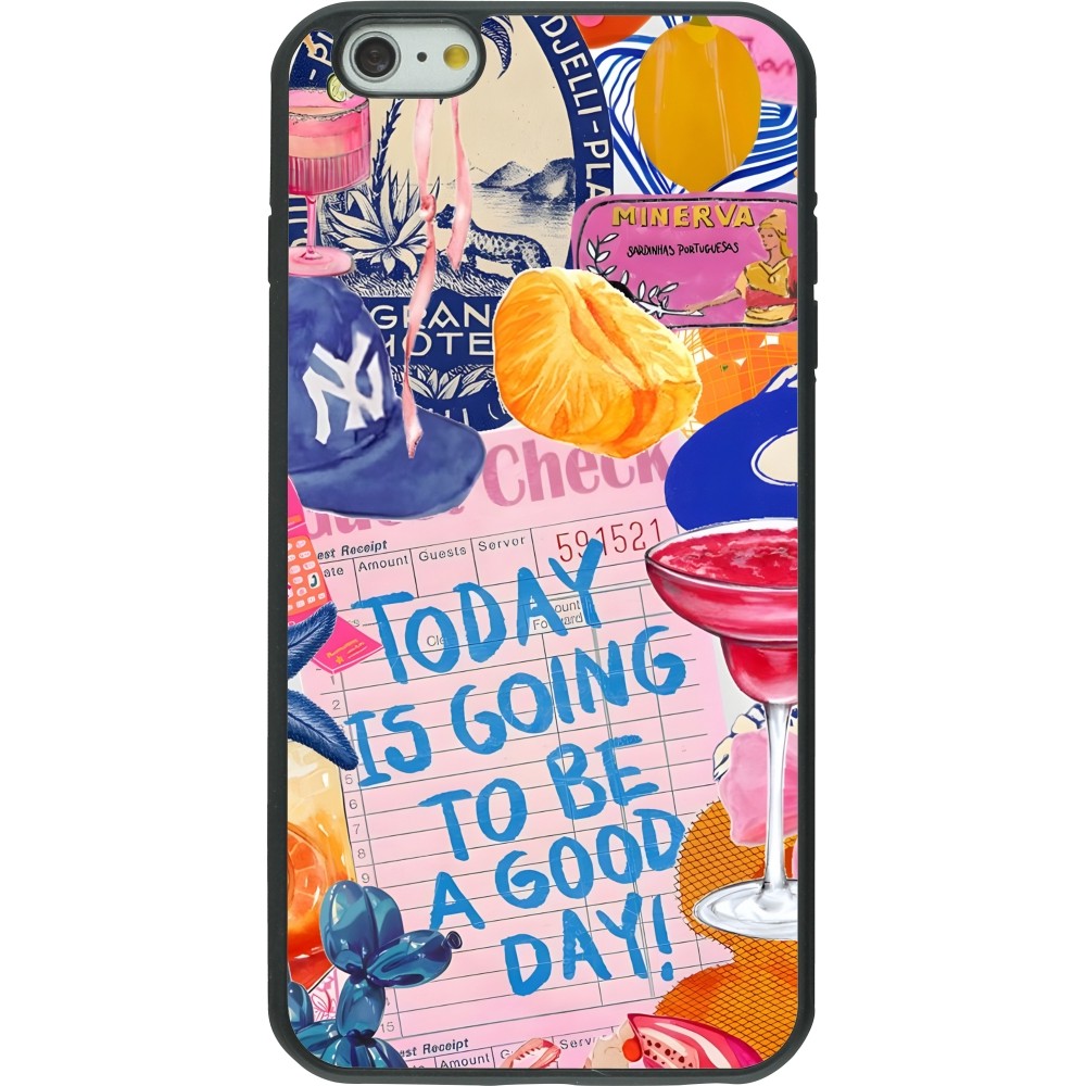 iPhone 6 Plus / 6s Plus Case Hülle - Silikon schwarz Preppy Today is Going to be a good day