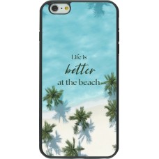 Coque iPhone 6 Plus / 6s Plus - Silicone rigide noir Summer 2025 Life is better at the beach