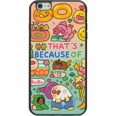 Coque iPhone 6 Plus / 6s Plus - Silicone rigide noir Thats beacause of