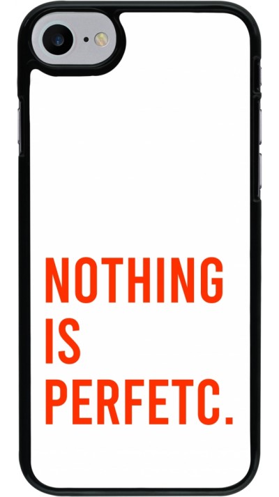 Coque iPhone 7 / 8 / SE (2020, 2022) - Nothing is Perfetc
